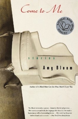 Amy Bloom - Come to Me, Häftad