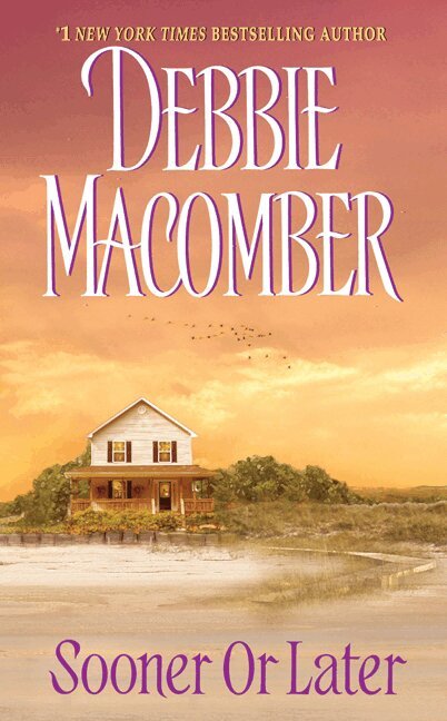 Debbie Macomber - Sooner or Later, Häftad