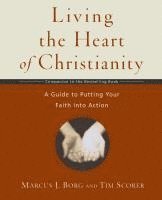 bokomslag Living the Heart of Christianity: A Companion Workbook to the Heart of Christianity-A Guide to Putting Your Faith Into Action