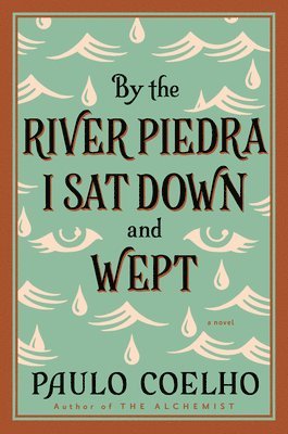 By the River Piedra I Sat Down and Wept 1