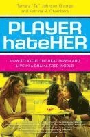 bokomslag Player Hateher: How to Avoid the Beat Down and Live in a Drama-Free World