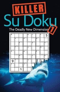 bokomslag Killer Sudoku 1: The Deadly New Dimension