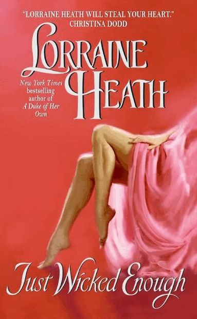 Lorraine Heath - Just Wicked Enough, Häftad