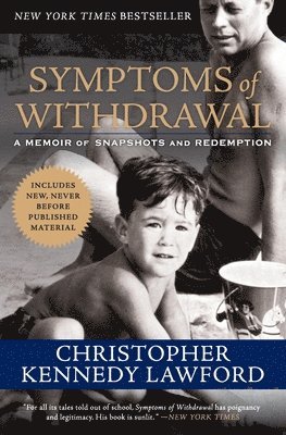Symptoms of Withdrawal: A Memoir of Snapshots and Redemption 1