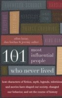 bokomslag The 101 Most Influential People Who Never Lived