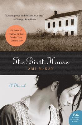 Ami McKay, Ami Mckay - The Birth House, Häftad