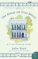 The House on First Street: My New Orleans Story 1