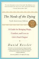 David Kessler - The Needs of the Dying, Häftad