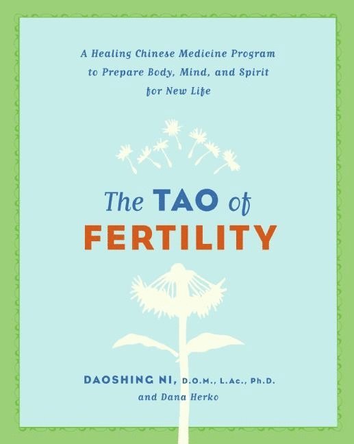 Daoshing Ni, Dana Herko - Tao of Fertility, Häftad
