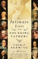 bokomslag Intimate Lives of the Founding Fathers, The