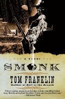 Tom Franklin - Smonk: Or Widow Town, Häftad