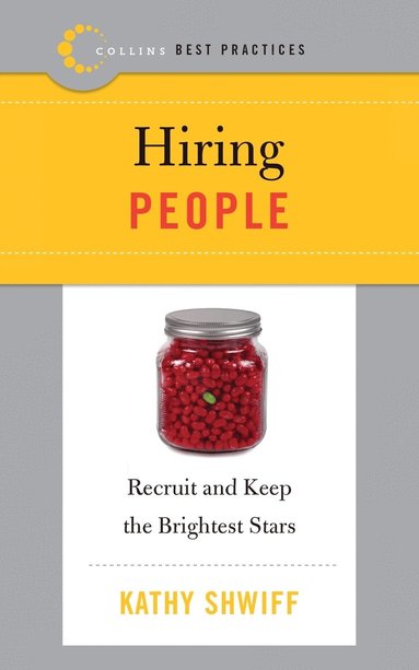 bokomslag Best Practices: Hiring People: Recruit and Keep the Brightest Stars