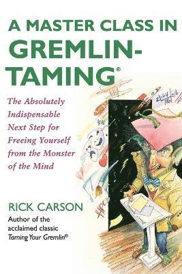 Rick Carson - Master Class in Gremlin-Taming(R), Häftad