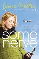 Jane Heller - Some Nerve, Häftad