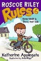 Roscoe Riley Rules #6: Never Walk In Shoes That Talk 1