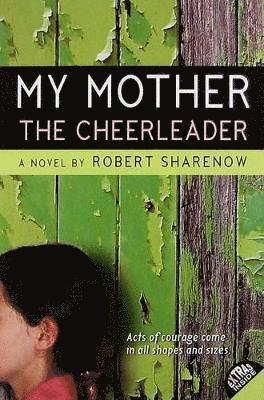 Robert Sharenow - My Mother the Cheerleader, Häftad