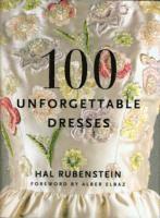 Hal Rubenstein - 100 unforgettable dresses, Inbunden