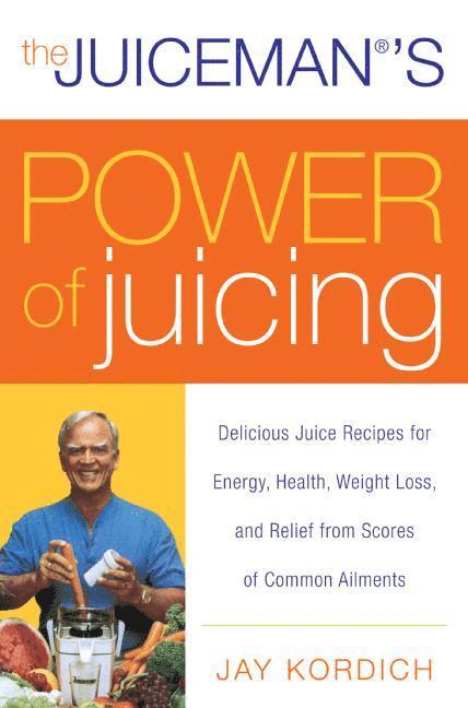 Jay Kordich - Juiceman's Power of Juicing, Häftad