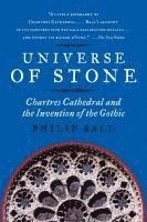 Universe of Stone: Chartres Cathedral and the Invention of the Gothic 1