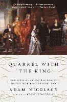 bokomslag Quarrel with the King: The Story of an English Family on the High Road to Civil War