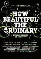 How Beautiful the Ordinary
