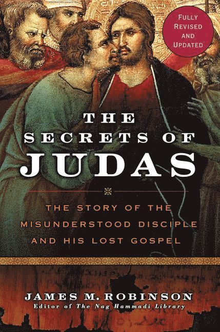 James M Robinson, James M. Robinson - Secrets Of Judas, Häftad