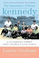 bokomslag The Importance of Being Kennedy