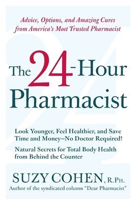 Suzy Cohen - 24-Hour Pharmacist, Häftad