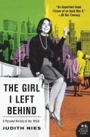 bokomslag The Girl I Left Behind: A Personal History of the 1960s