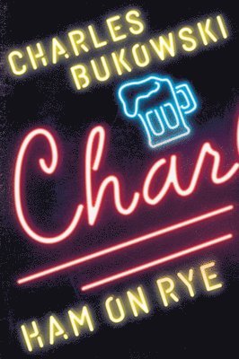 Charles Bukowski - Ham on Rye, Häftad