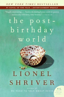 Lionel Shriver - The Post-Birthday World, Häftad