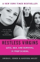 bokomslag Restless Virgins: Love, Sex, and Survival in Prep School