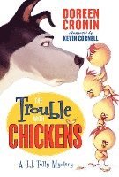 bokomslag The Trouble with Chickens