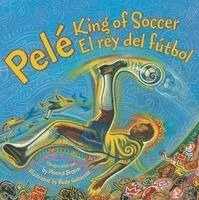 Monica Brown - Pele, King of Soccer/Pele, El Rey del Futbol: Bilingual English-Spanish, Häftad