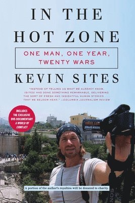 bokomslag In the Hot Zone: One Man, One Year, Twenty-One Wars