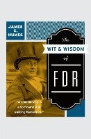 bokomslag The Wit & Wisdom of FDR
