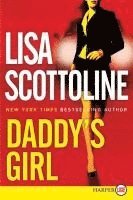 Lisa Scottoline - Daddy's Girl LP, Häftad