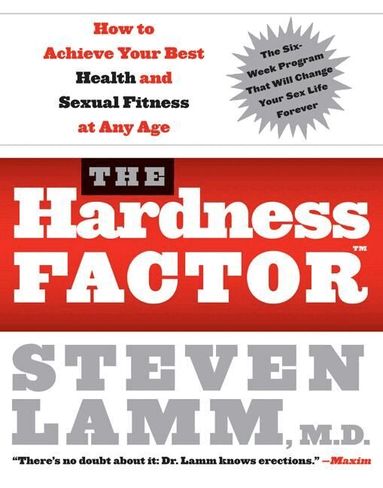 Steven Lamm - Hardness Factor How To Achieve Your Best Health And Sexual Fitness a t any age, Häftad