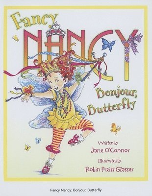 Jane O'Connor - Fancy Nancy: Bonjour, Butterfly, Inbunden