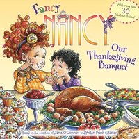 bokomslag Fancy Nancy: Our Thanksgiving Banquet: With More Than 30 Fabulous Stickers!