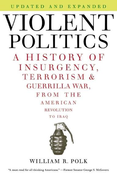 William R Polk - Violent Politics, Häftad
