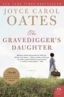 Joyce Carol Oates - The Gravedigger's Daughter, Häftad