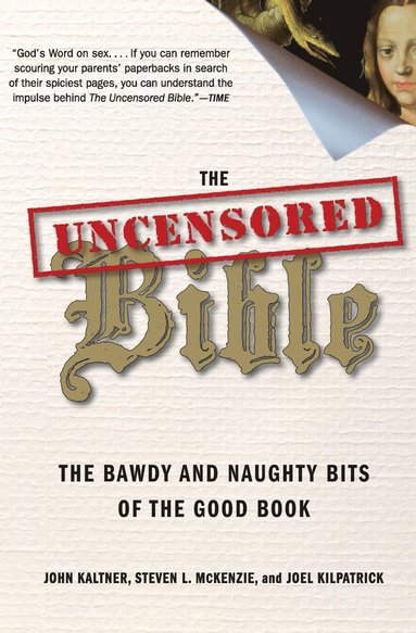 bokomslag The Uncensored Bible: The Bawdy and Naughty Bits of the Good Book