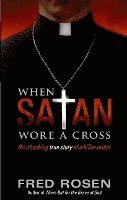 bokomslag When Satan Wore A Cross