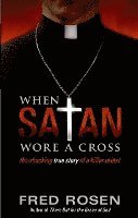 When Satan Wore A Cross