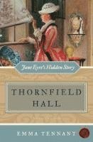 bokomslag Thornfield Hall: Jane Eyre's Hidden Story