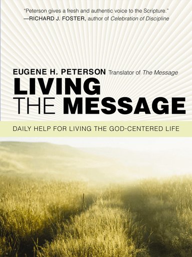 Eugene H. Peterson - Living the Message, Häftad