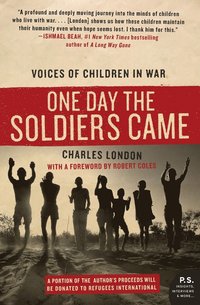 bokomslag One Day the Soldiers Came: Voices of Children in War