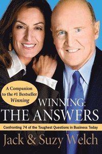 bokomslag Winning: The Answers: Confronting 74 of the Toughest Questions in Business Today