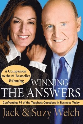 bokomslag Winning: The Answers: Confronting 74 of the Toughest Questions in Business Today